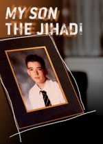 Watch My Son the Jihadi Sockshare