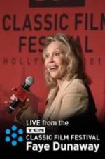 Watch Faye Dunaway: Live from the TCM Classic Film Festival Sockshare