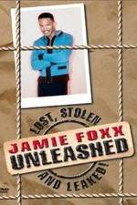 Watch Jamie Foxx Unleashed: Lost, Stolen and Leaked! Sockshare