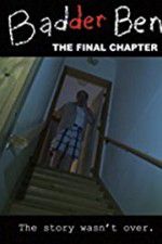 Watch Badder Ben: The Final Chapter Sockshare