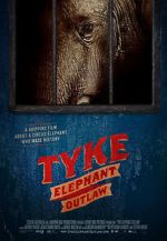 Watch Tyke Elephant Outlaw Sockshare