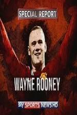 Watch Wayne Rooney Special Report Sockshare