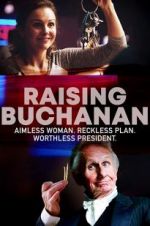 Watch Raising Buchanan Sockshare