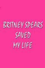 Watch Britney Spears Saved My Life Sockshare