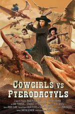 Watch Cowgirls vs. Pterodactyls Sockshare