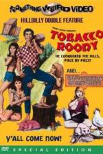 Watch Tobacco Roody Sockshare