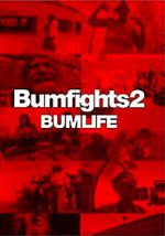 Watch Bumfights 2: Bumlife Sockshare