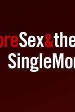 Watch More Sex & the Single Mom Sockshare