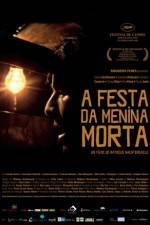 Watch A Festa da Menina Morta Sockshare