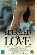 Watch Betrayed by Love Sockshare