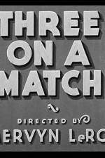 Watch Three on a Match Sockshare