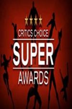 Watch The Critics\' Choice Super Awards Sockshare