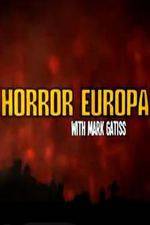 Watch Horror Europa with Mark Gatiss Sockshare