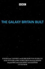 Watch The Galaxy Britain Built Sockshare