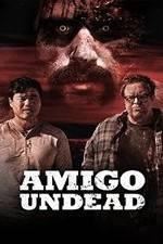 Watch Amigo Undead Sockshare