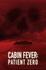 Watch Cabin Fever: Patient Zero Sockshare