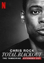 Watch Chris Rock Total Blackout: The Tamborine Extended Cut (TV Special 2021) Sockshare