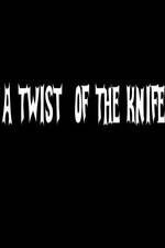 Watch A Twist of the Knife Sockshare