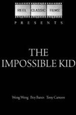 Watch The Impossible Kid Sockshare