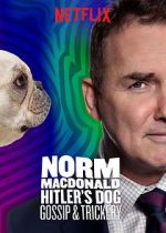 Watch Norm Macdonald: Hitler\'s Dog, Gossip & Trickery (TV Special 2017) Sockshare