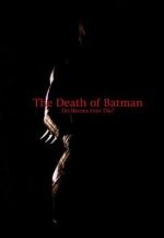 Watch The Death of Batman (Short 2003) Sockshare