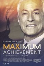 Watch Maximum Achievement: The Brian Tracy Story Sockshare