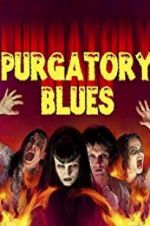 Watch Purgatory Blues Sockshare