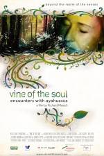 Watch Vine of the Soul Encounters with Ayahuasca Sockshare