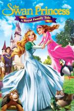 Watch The Swan Princess A Royal Family Tale Sockshare