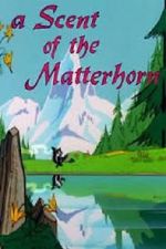 Watch A Scent of the Matterhorn (Short 1961) Sockshare