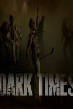 Watch Dark Times Sockshare