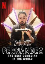 Watch Alex Fernndez: The Best Comedian in the World Sockshare