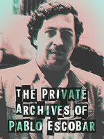 Watch The Private Archives of Pablo Escovar Sockshare