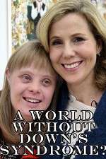 Watch A World Without Down\'s Syndrome? Sockshare