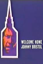 Watch Welcome Home, Johnny Bristol Sockshare
