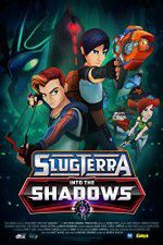 Watch Slugterra Into the Shadows Sockshare