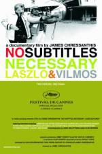 Watch No Subtitles Necessary: Laszlo & Vilmos Sockshare