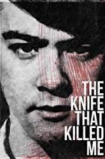 Watch The Knife That Killed Me Sockshare