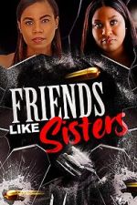 Watch Friends Like Sisters Sockshare