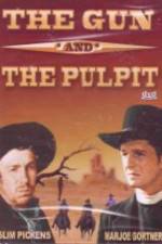 Watch The Gun and the Pulpit Sockshare