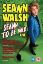 Watch Seann Walsh: Seann to Be Wild Sockshare