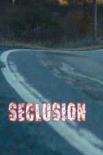 Watch Seclusion Sockshare