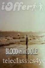 Watch Blood on the Dole Sockshare