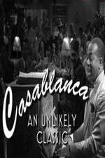 Watch Casablanca: An Unlikely Classic Sockshare