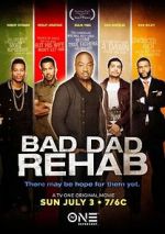 Watch Bad Dad Rehab Sockshare