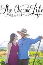 Watch The Organic Life Sockshare