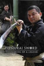 Watch Samurai Sword - The Making Of A Legend Sockshare