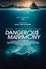 Watch Dangerous Matrimony Sockshare