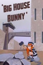 Watch Big House Bunny (Short 1950) Sockshare