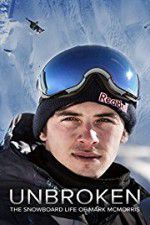 Watch Unbroken: The Snowboard Life of Mark McMorris Sockshare